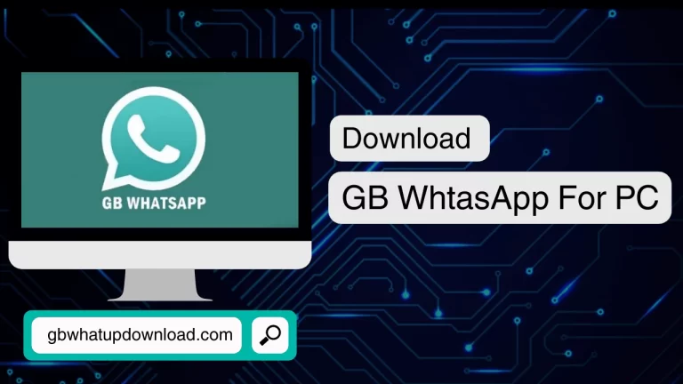 Download GB WhatsApp for PC/Windows/Laptop (V_17.70)